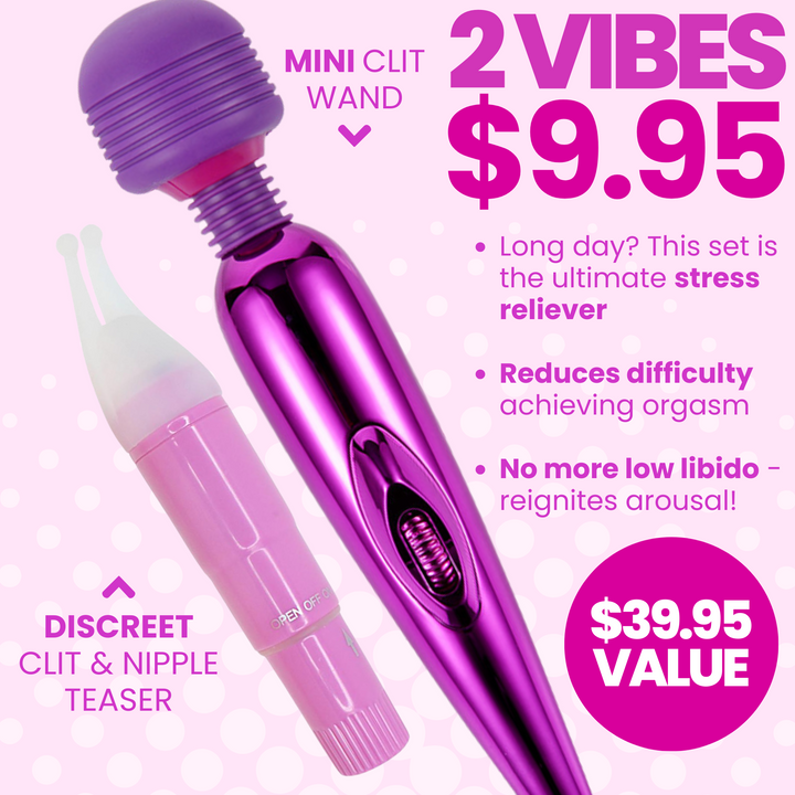 Get 2 vibes for $9.95 - long day? this is the ultimate stress reliever. Reduces difficulty achieving orgasm. No more low libido - reignites arousal. 