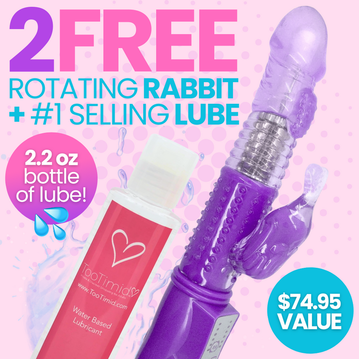 2 FREE ROTATING RABBIT + #1 SELLING LUBE 2.2 oz bottle of lube! $74.95 value 