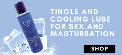 Tingle Cooling Lube for Sex and Masturbation! Shop Now!