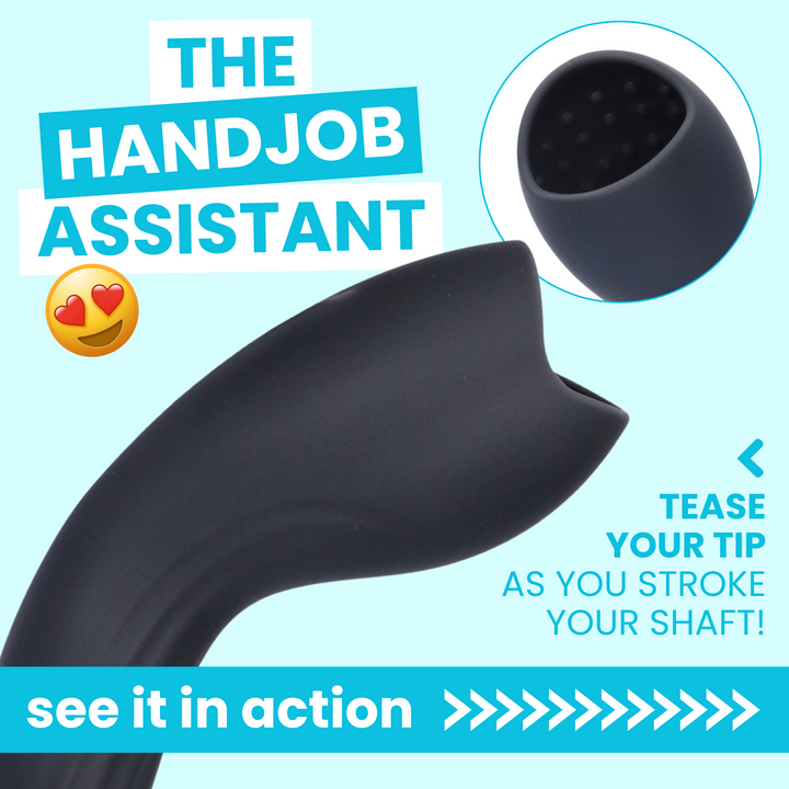 THE HANDJOB ASSISTANT < TEASE YOUR TIP AS YOU STROKE YOUR COCK! see it in action >>>>>