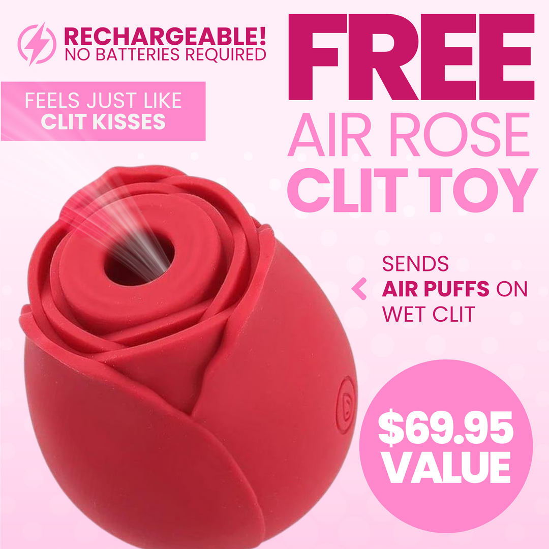 FREE air rose clit toy! Sends air puffs on wet clit. Feels just like clit kisses. Rechargeable - no batteries required. 