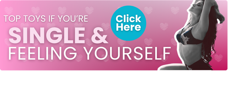 Promotional banner with text 'Top toys if you're single & feeling yourself' on a pink background with hearts.