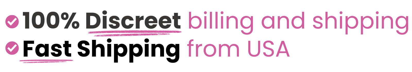 100% discreet billing and shipping with fast shipping from the USA.