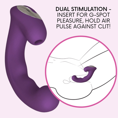 Dual stimulation - insert for G-spot pleasure, hold air pulse against clit!